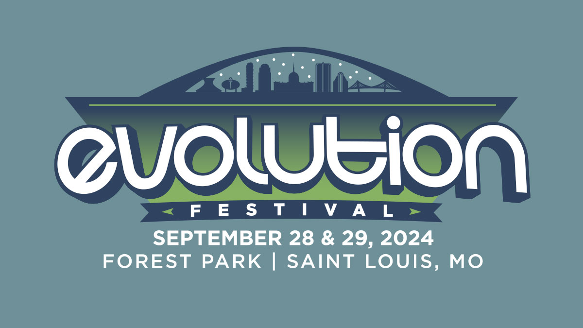 Evolution Festival 2024 Saint Louis. MO September 28th & 29th, 2024